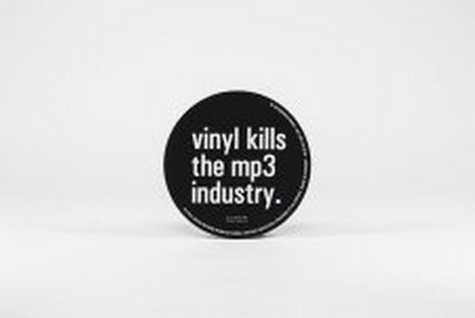 Slipmat “vinyl kills the mp3 industry.”